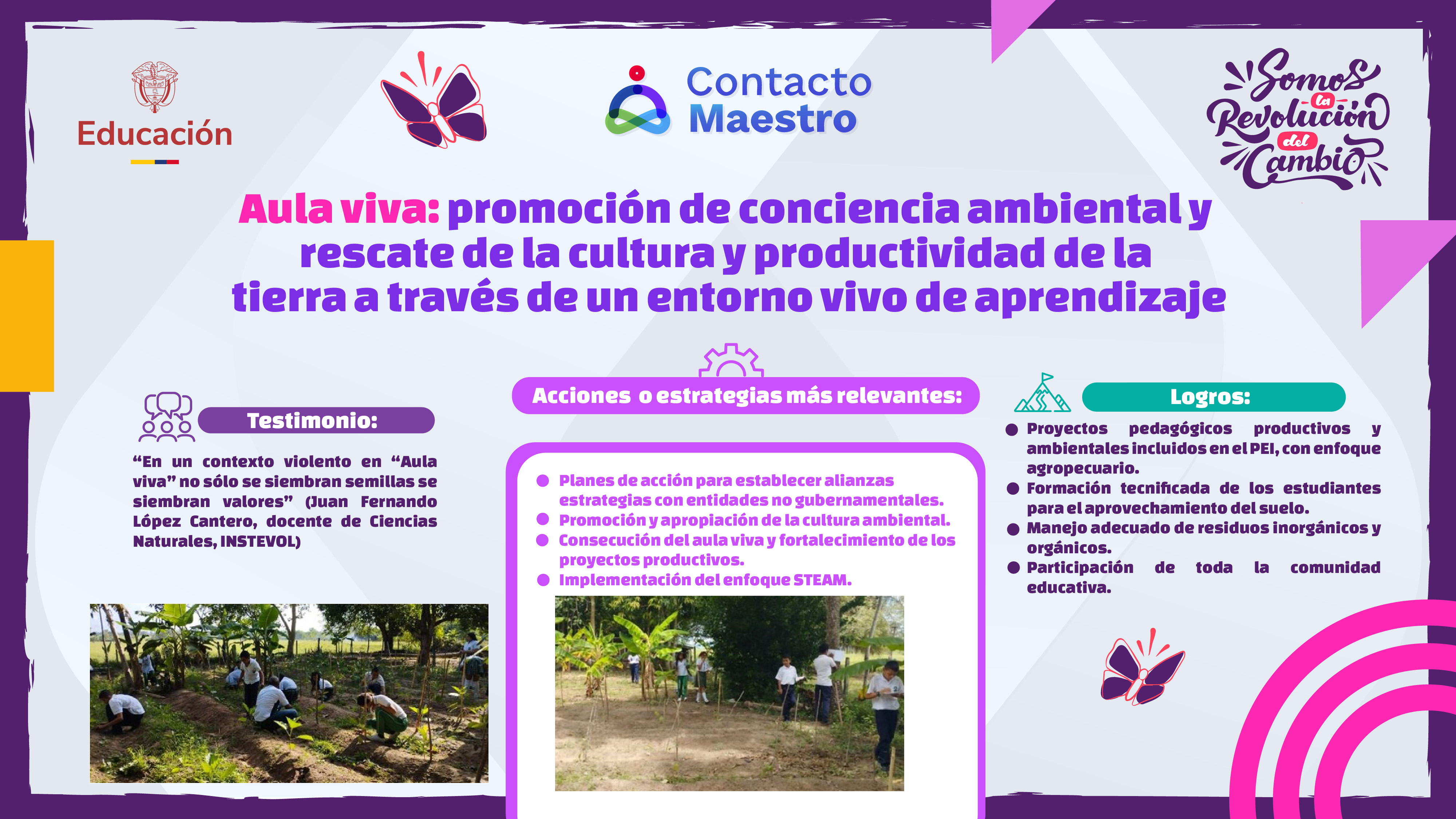 Aula viva: promoción de conciencia ambiental y rescate de la cultura y productividad de la tierra a través de un entorno vivo de aprendizaje 