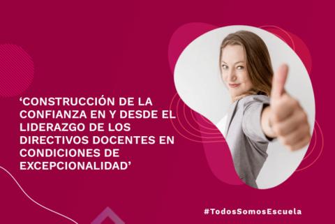 Construcción de la confianza en y desde el liderazgo 