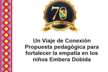Un Viaje de Conexión: Propuesta pedagógica para fortalecer la empatía en los niños Embera Dobida 
